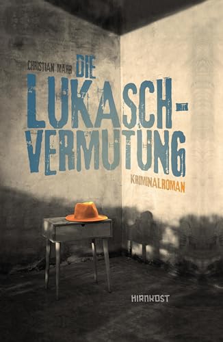 Die Lukasch-Vermutung: Kriminalroman von Hirnkost